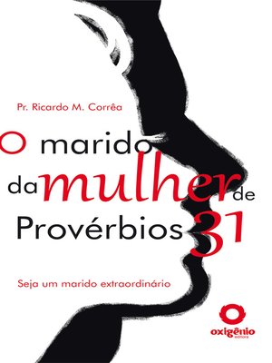 cover image of O Marido Da Mulher De Provérbios 31--Seja Um Marido Extraordinário